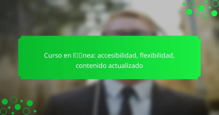 Curso en línea: accesibilidad, flexibilidad, contenido actualizado
