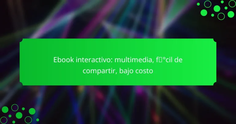 Ebook interactivo: multimedia, fácil de compartir, bajo costo