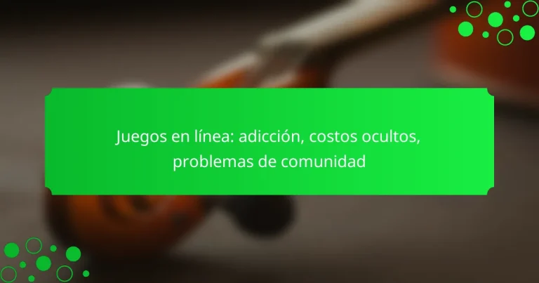 Juegos en línea: adicción, costos ocultos, problemas de comunidad