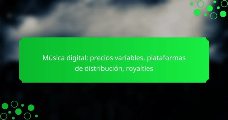 Música digital: precios variables, plataformas de distribución, royalties