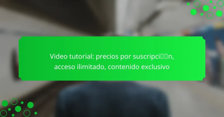 Video tutorial: precios por suscripción, acceso ilimitado, contenido exclusivo