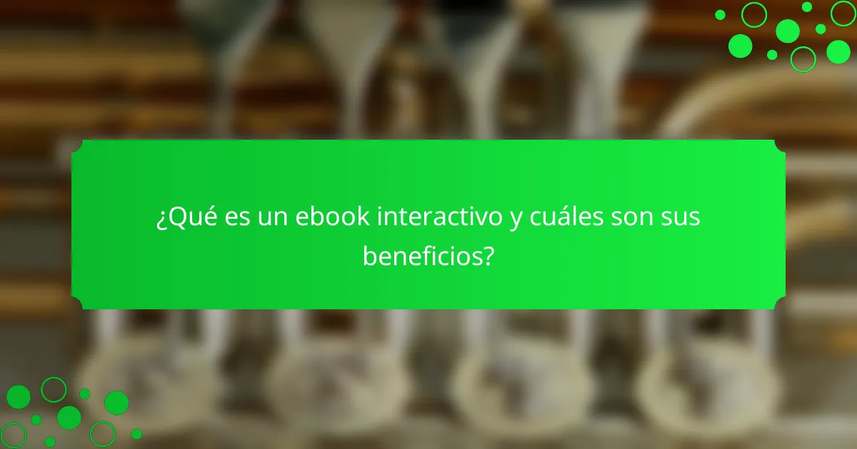 ¿Qué es un ebook interactivo y cuáles son sus beneficios?