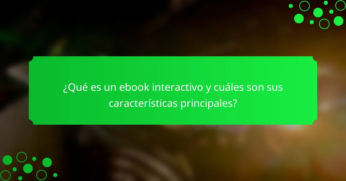 ¿Qué es un ebook interactivo y cuáles son sus características principales?